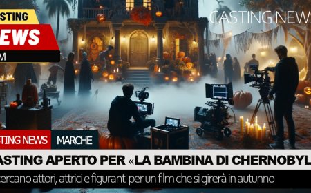 Casting per il film “La bambina di Chernobyl”: Si cercano piccoli ruoli e figurazioni ad Ancona
